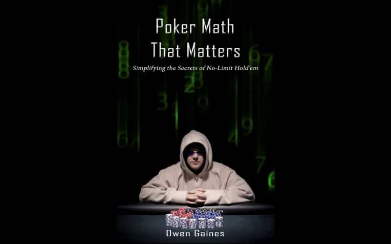 'Poker-Math-That-Matters' by Owen Gaines